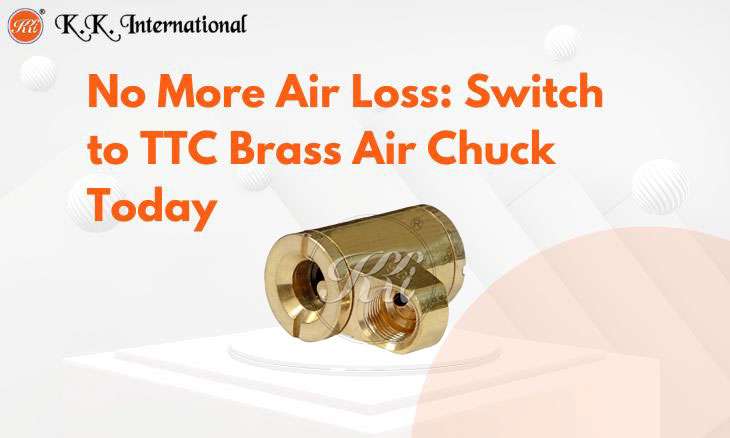 KK International The TTC Air Chuck That Makes Tyre Inflation Effortless