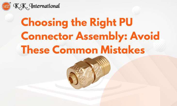 KK International PU Connector Assembly: The Simple Fix for Frustrating Air Leaks