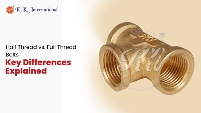 Half Thread vs. Full Thread Bolts: Key Differences Explained