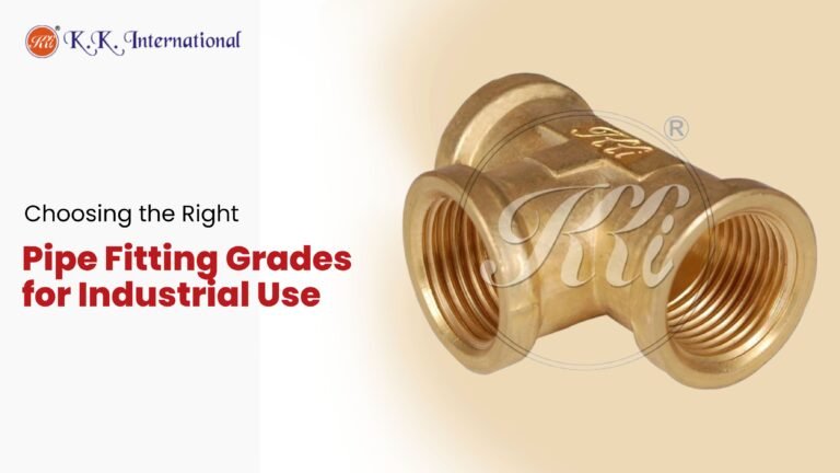 Choosing the Right Pipe Fitting Grades for Industrial Use