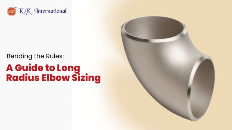 Bending the Rules: A Guide to Long Radius Elbow Sizing