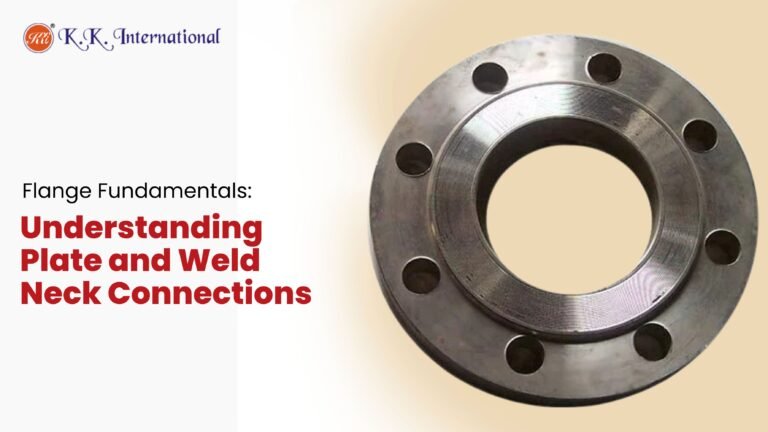 Flange Fundamentals: Understanding Plate and Weld Neck Connections
